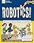 Robotics!: With 25 Science Projects for Kids (Explore Your World)