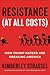 Resistance (At All Costs): How Trump Haters Are Breaking America