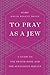 To Pray as a Jew by Hayim Halevy Donin