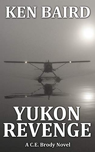 Yukon Revenge (C.E. Brody, #2)