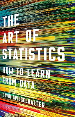 Cover of The Art of Statistics: How to Learn from Data