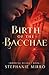 Birth of the Bacchae (Immortal Relics #1)