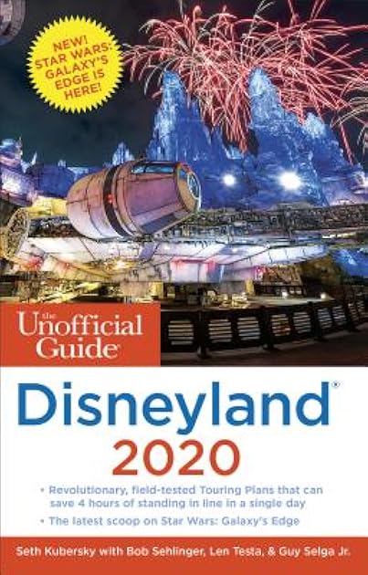 The Unofficial Guide to Disneyland 2020 (The Unofficial Guides)