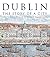 Dublin: The Story of a City
