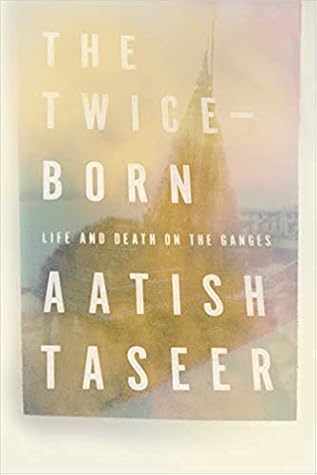 The Twice Born By Aatish Taseer The Twice Born By Aatish Taseer