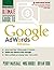 Ultimate Guide to Google AdWords: How to Access 100 Million People in 10 Minutes