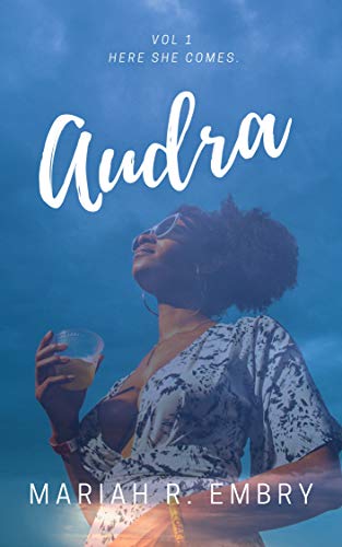 Audra: Here she comes. (Kindle Edition)