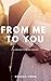 From Me To You: A collectio...