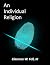 An Individual Religion