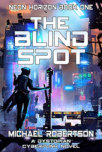 The Blind Spot (Neon Horizon #1)