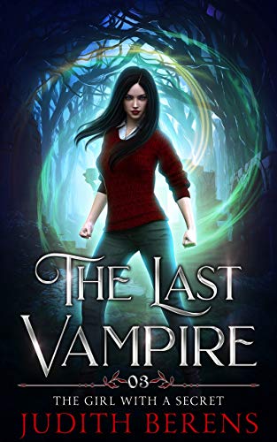 The Girl with a Secret (The Last Vampire, #3)