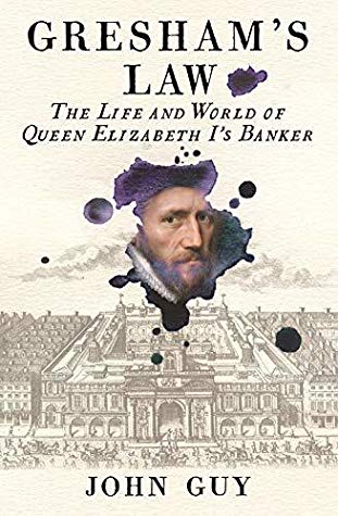Gresham’s Law: The Life and World of Queen Elizabeth I's Banker (Hardcover)