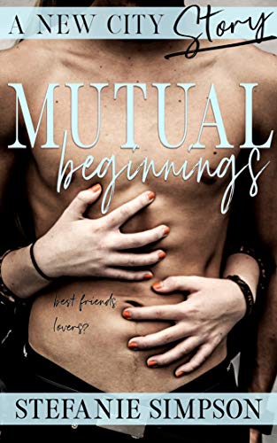Mutual Beginnings (A New City Story #1)
