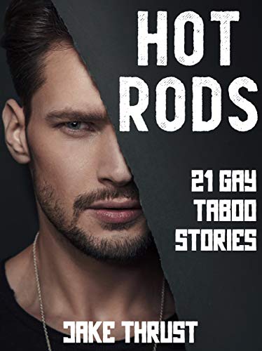 HOT RODS: 21 GAY TABOO STORIES (Kindle Edition)