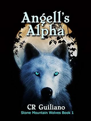 Angell's Alpha (Stone Mountain Wolves #1)