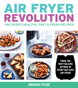 Air Fryer Revolution: 100 Crispy, Healthy, Fast & Fresh Recipes – A Tested Cookbook for Quick and Easy Home Cooking