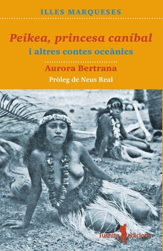 Peikea, princesa caníbal i altres contes oceànics (Paperback)