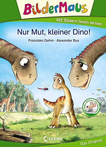 Bildermaus - Nur Mut, kleiner Dino! (Hardcover)