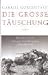 Die große Täuschung: Hitler, Stalin und das Unternehmen "Barbarossa"