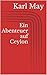 Ein Abenteuer auf Ceylon by Karl May