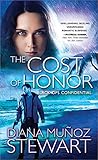 The Cost of Honor by Diana Muñoz Stewart