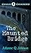 The Haunted Bridge (Ghost C...