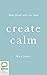 Create Calm