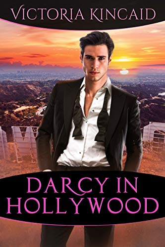 Darcy in Hollywood: A Modern Pride and Prejudice Variation (Kindle Edition)