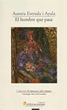 El hombre que pasa by Aurora Estrada y Ayala