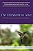 The Freedom to Love: The Life and Vision of Catherine Harding