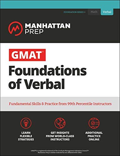 GMAT Foundations of Verbal: Practice Problems in Book and Online (Manhattan Prep GMAT Strategy Guides)