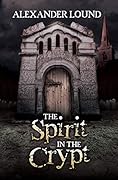 The Spirit in the Crypt