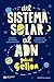Del sistema solar al ADN by Gabriel Gellon