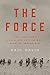 The Force by Saul David