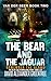 The Bear and the Jaguar: Re...