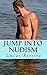 Jump Into Nudism