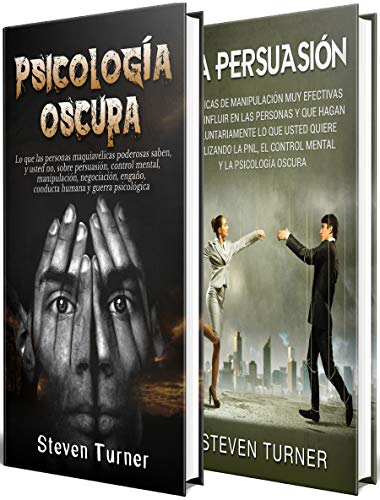 Psicología oscura: Una guía esencial de persuasión, manipulación, engaño, control mental, negociación, conducta humana, PNL y guerra psicológica (Kindle Edition)