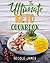 The Ultimate Keto Cookbook:...