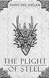 The Plight of Steel by Tony Del Degan