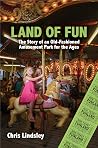 Land of Fun: The ...