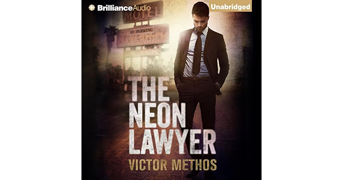 The Neon Lawyer by Victor Methos