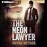 The Neon Lawyer by Victor Methos