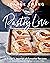 Pastry Love: A Baker's Journal of Favorite Recipes