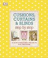Cushions Curtains and Blinds Step by Ste Cushions Curtains and Blinds Step by Ste