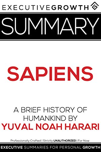 Summary: Sapiens - A Brief History of Humankind by Yuval Noah Harari (Kindle Edition)