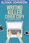 Writing Killer Cover Copy by Elana Johnson