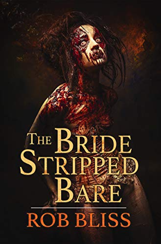 The Bride Stripped Bare (Kindle Edition)