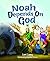 Noah Depends on God