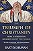 The Triumph of Christianity by Bart D. Ehrman