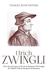 Ulrich Zwingli: T...